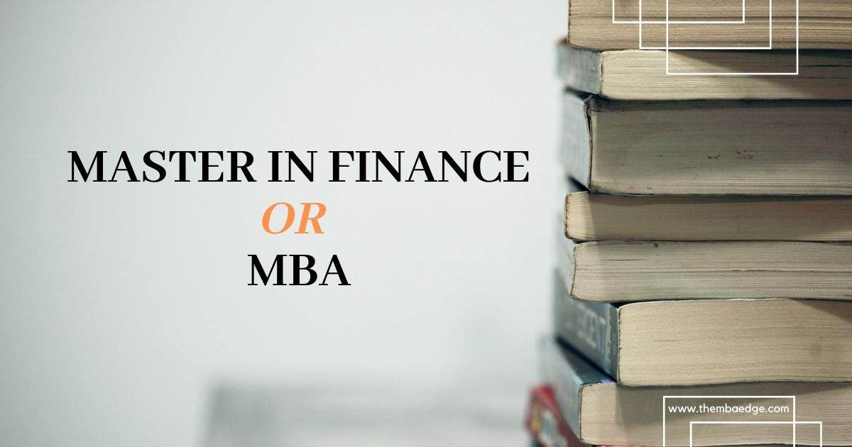 Master’s in Finance (MFin) or Masters in Business Administration (MBA)