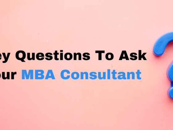 Key questions to ask your MBA Consultant