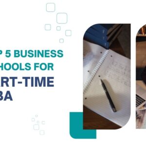 Top 5 Business Schools for Part-Time MBA