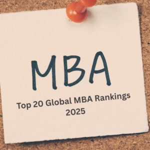 International Business Schools: Top 100 Global MBA Rankings 2025