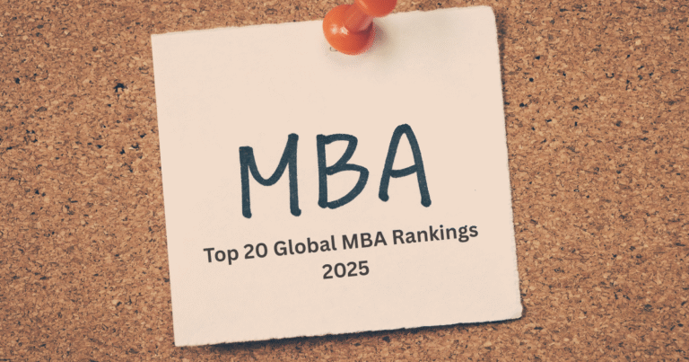 International Business Schools: Top 20 Global MBA Rankings 2025