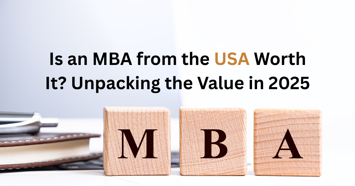 is-an-mba-from-the-usa-worth-it-unpacking-the-value-in-2025